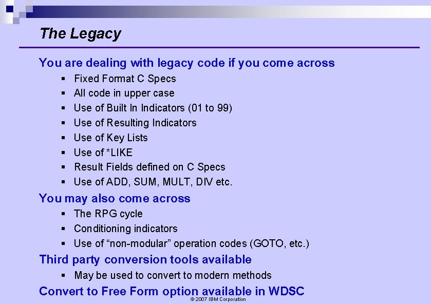 The Legacy You are dealing with legacy code if you come across § § The Legacy You are dealing with legacy code if you come across § §