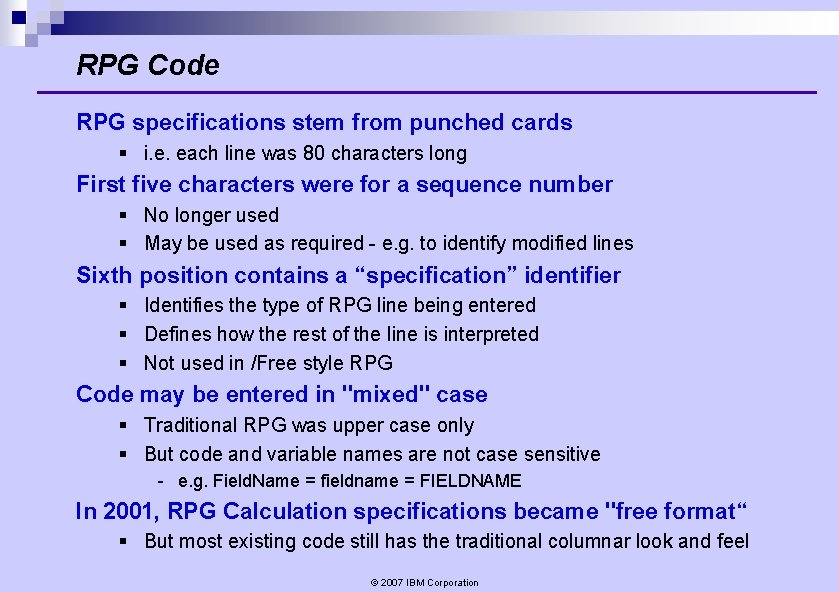 RPG Code RPG specifications stem from punched cards § i. e. each line was RPG Code RPG specifications stem from punched cards § i. e. each line was