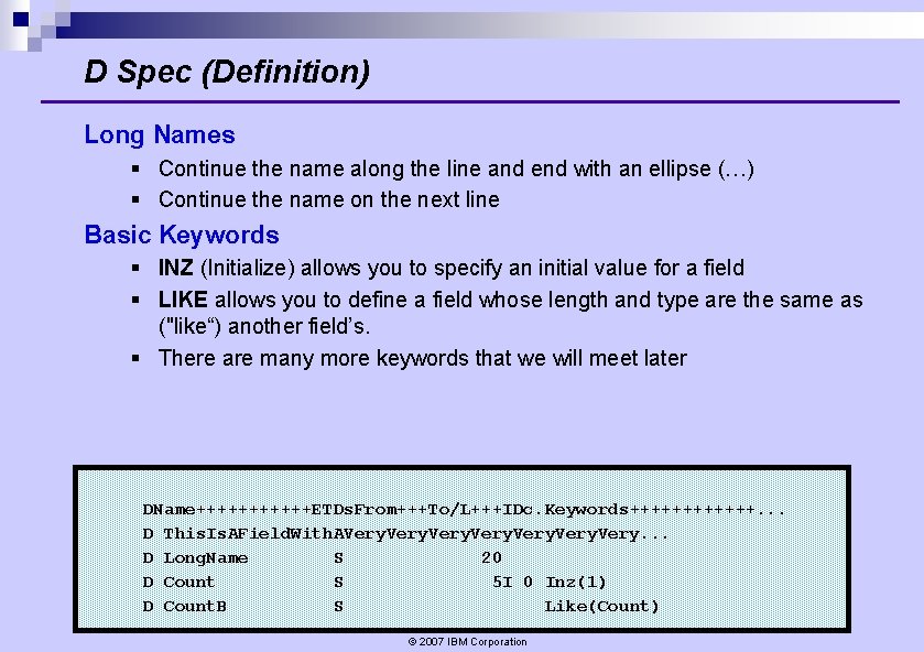 D Spec (Definition) Long Names § Continue the name along the line and end D Spec (Definition) Long Names § Continue the name along the line and end