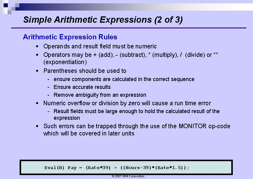 Simple Arithmetic Expressions (2 of 3) Arithmetic Expression Rules § Operands and result field Simple Arithmetic Expressions (2 of 3) Arithmetic Expression Rules § Operands and result field