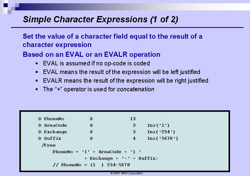 Simple Character Expressions (1 of 2) Set the value of a character field equal Simple Character Expressions (1 of 2) Set the value of a character field equal