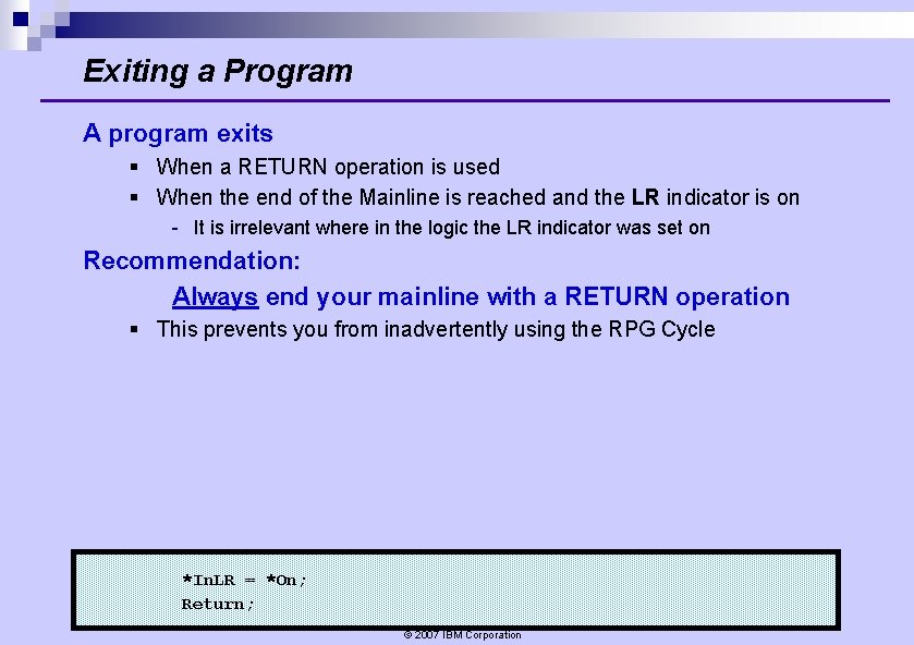 Exiting a Program A program exits § When a RETURN operation is used § Exiting a Program A program exits § When a RETURN operation is used §