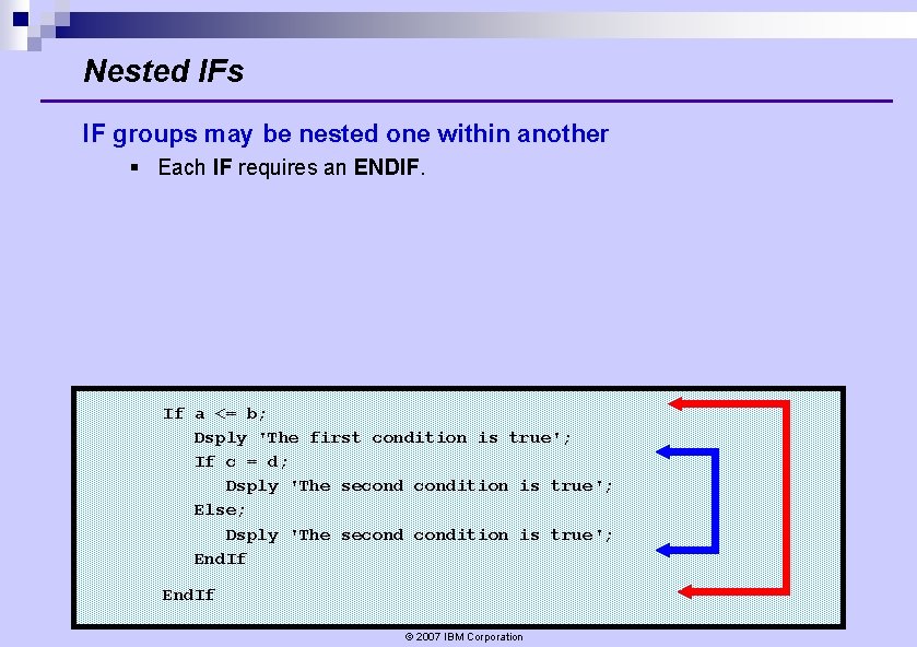 Nested IFs IF groups may be nested one within another § Each IF requires Nested IFs IF groups may be nested one within another § Each IF requires