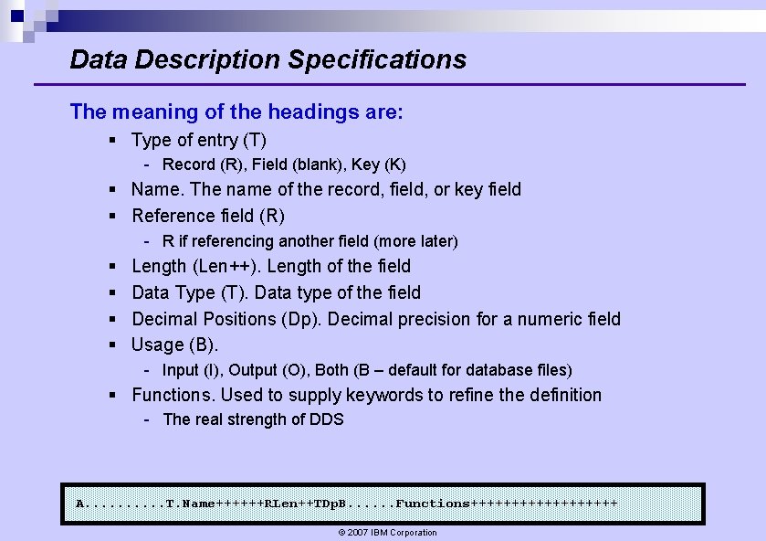Data Description Specifications The meaning of the headings are: § Type of entry (T) Data Description Specifications The meaning of the headings are: § Type of entry (T)
