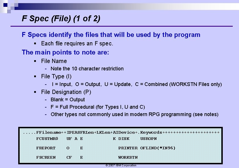 F Spec (File) (1 of 2) F Specs identify the files that will be F Spec (File) (1 of 2) F Specs identify the files that will be