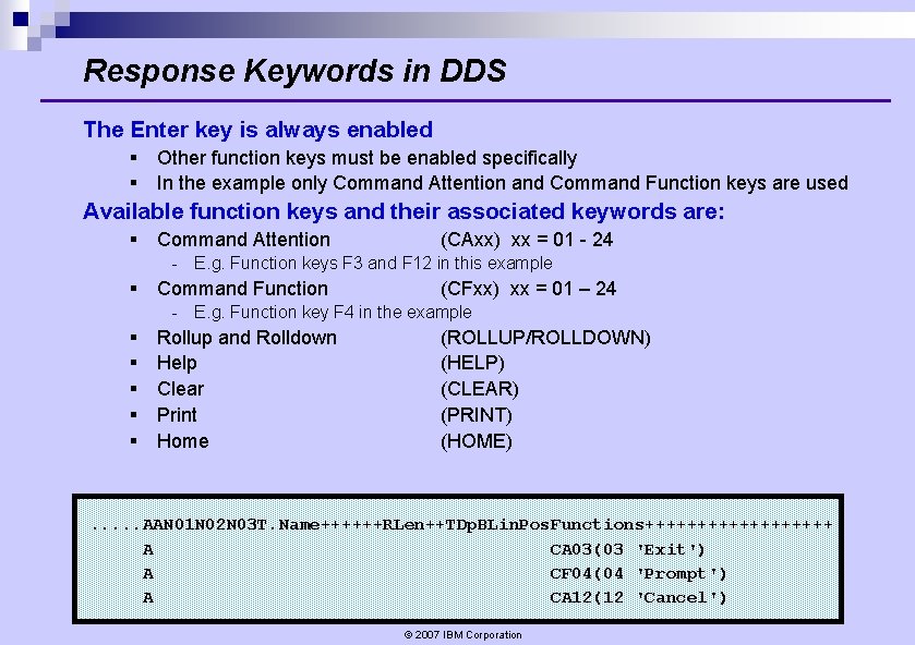 Response Keywords in DDS The Enter key is always enabled § Other function keys Response Keywords in DDS The Enter key is always enabled § Other function keys