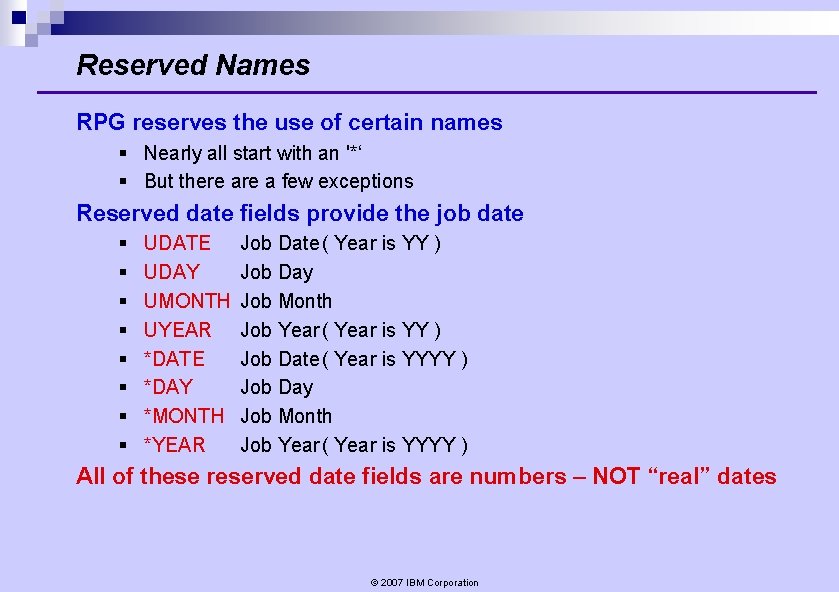Reserved Names RPG reserves the use of certain names § Nearly all start with Reserved Names RPG reserves the use of certain names § Nearly all start with