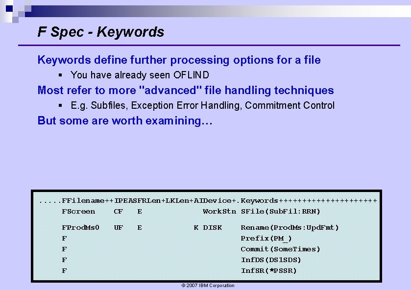 F Spec - Keywords define further processing options for a file § You have F Spec - Keywords define further processing options for a file § You have