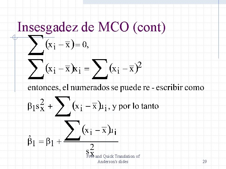Insesgadez de MCO (cont) Free and Quick Translation of Anderson's slides 29 