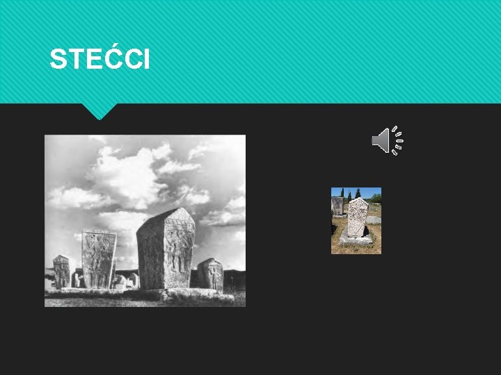 STEĆCI 