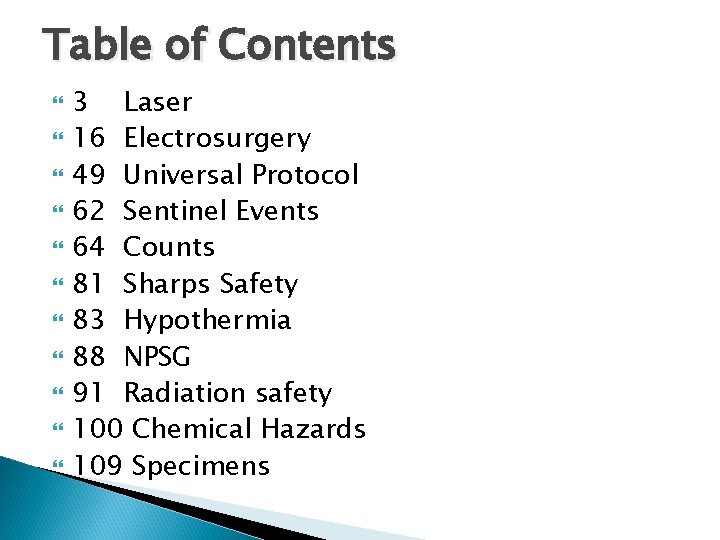 Table of Contents 3 Laser 16 Electrosurgery 49 Universal Protocol 62 Sentinel Events 64