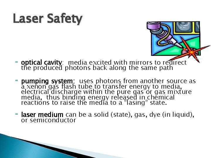 Laser Safety Microsoft Clipart optical cavity: media excited with mirrors to redirect the produced