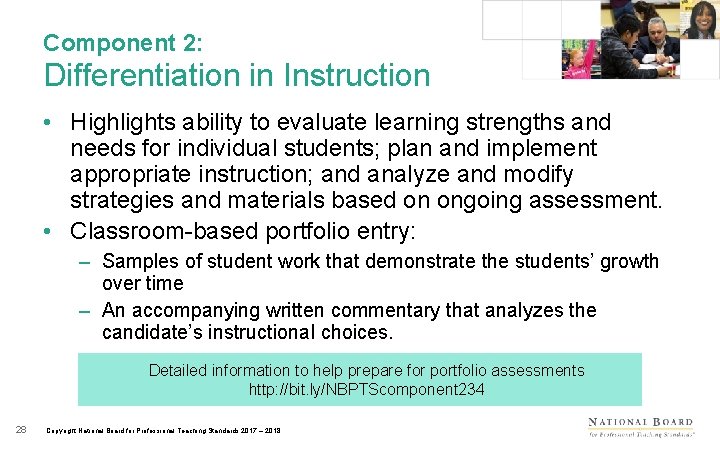 Component 2: Differentiation in Instruction • Highlights ability to evaluate learning strengths and needs