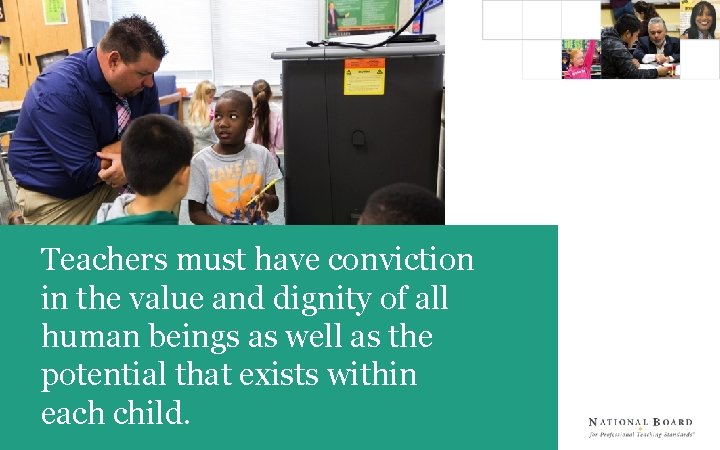 Teachers must have conviction in the value and dignity of all human beings as