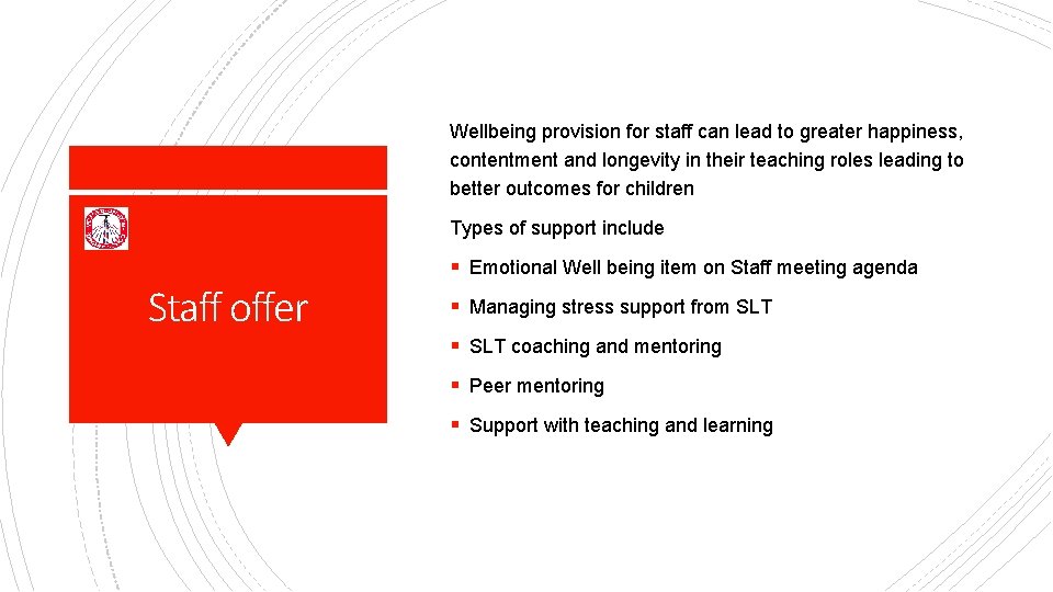 Wellbeing provision for staff can lead to greater happiness, contentment and longevity in their