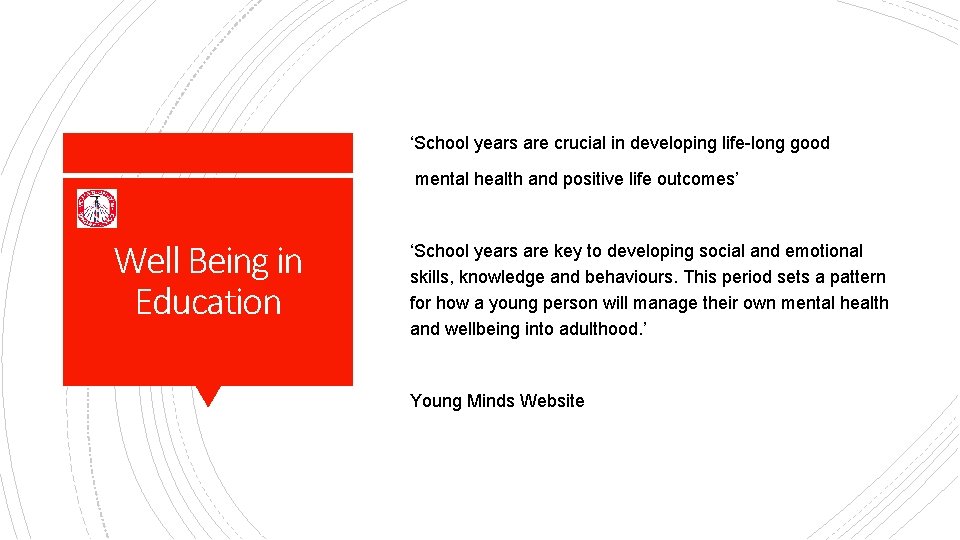 ‘School years are crucial in developing life-long good mental health and positive life outcomes’