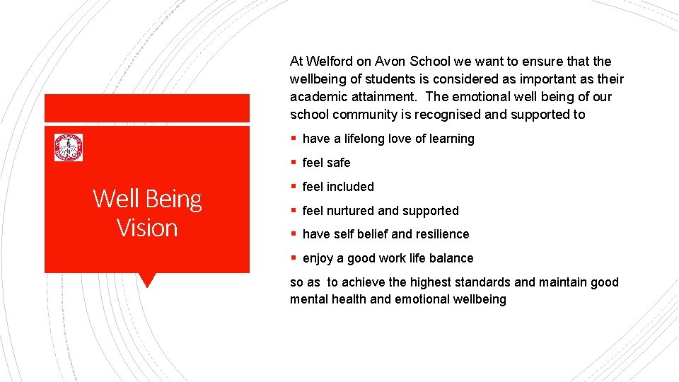 At Welford on Avon School we want to ensure that the wellbeing of students