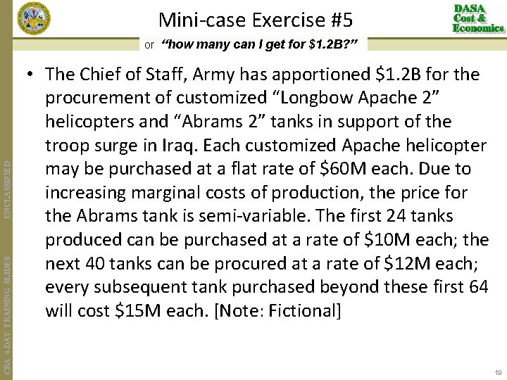 Mini-case Exercise #5 CBA 4 -DAY TRAINING SLIDES UNCLASSIFIED or “how many can I