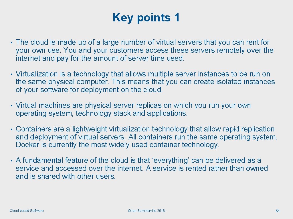 Key points 1 • The cloud is made up of a large number of