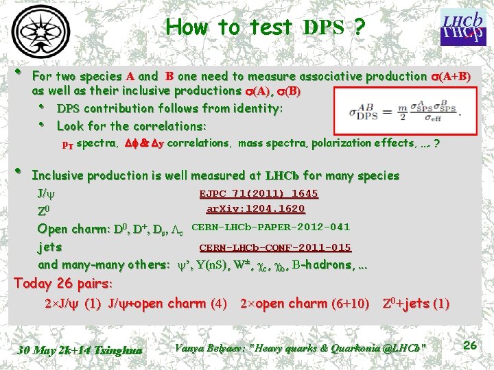How to test DPS ? • For two species A and B one need