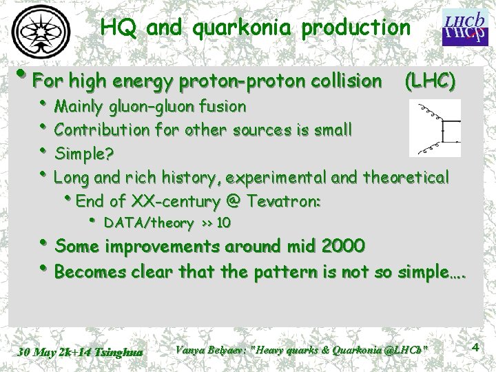 HQ and quarkonia production • For high energy proton-proton collision (LHC) • Mainly gluon–gluon
