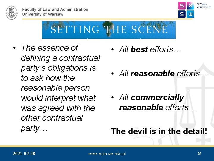  • The essence of defining a contractual party’s obligations is to ask how