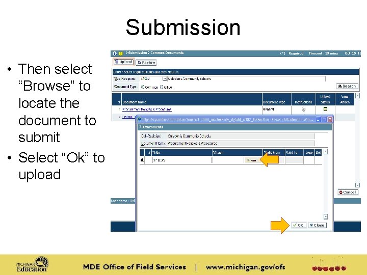 Submission • Then select “Browse” to locate the document to submit • Select “Ok” Submission • Then select “Browse” to locate the document to submit • Select “Ok”