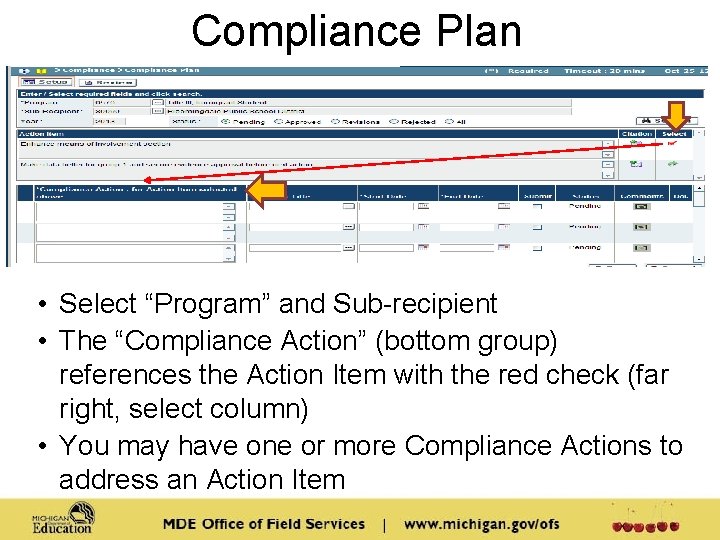 Compliance Plan • Select “Program” and Sub-recipient • The “Compliance Action” (bottom group) references