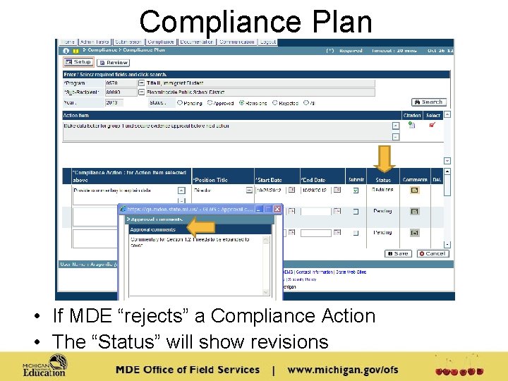 Compliance Plan • If MDE “rejects” a Compliance Action • The “Status” will show