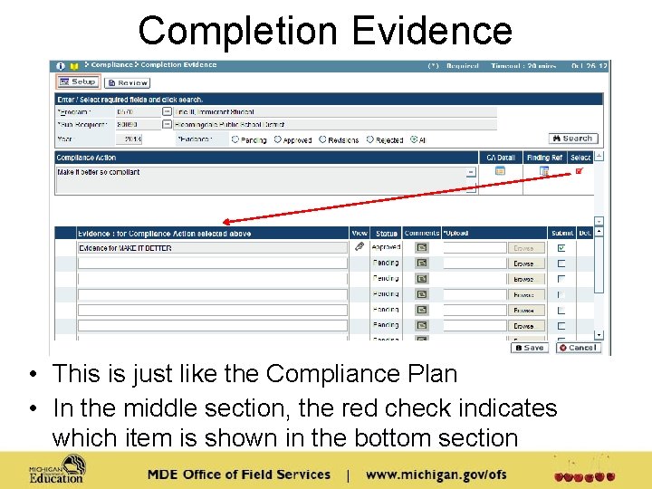 Completion Evidence • This is just like the Compliance Plan • In the middle