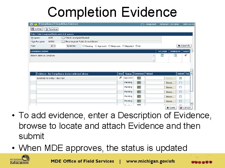 Completion Evidence • To add evidence, enter a Description of Evidence, browse to locate