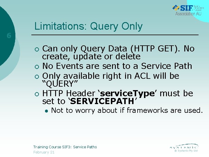 6 Limitations: Query Only ¡ ¡ Can only Query Data (HTTP GET). No create,
