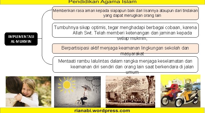 Memberikan rasa aman kepada siapapun baik dari lisannya ataupun dari tindakan yang dapat merugikan Memberikan rasa aman kepada siapapun baik dari lisannya ataupun dari tindakan yang dapat merugikan