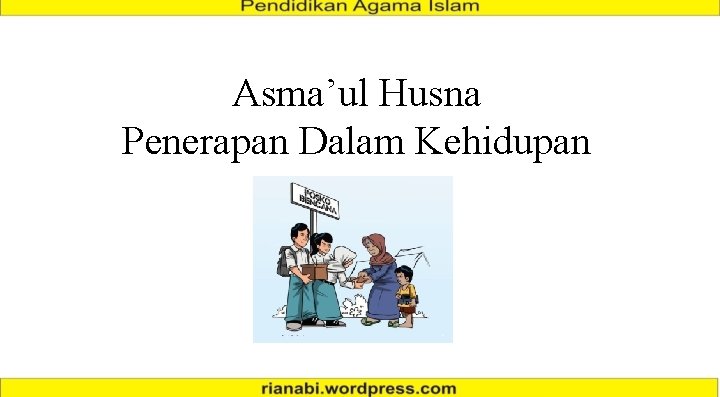 Asma’ul Husna Penerapan Dalam Kehidupan 