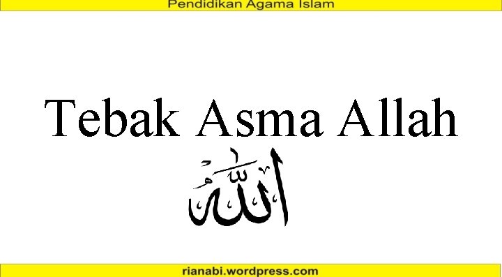 Tebak Asma Allah Tebak Asma Allah