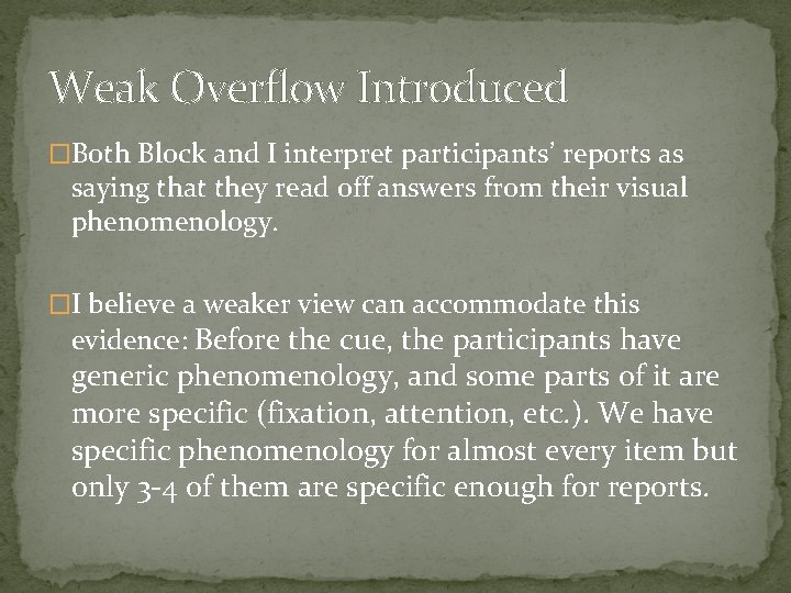 Weak Overflow Introduced �Both Block and I interpret participants’ reports as saying that they