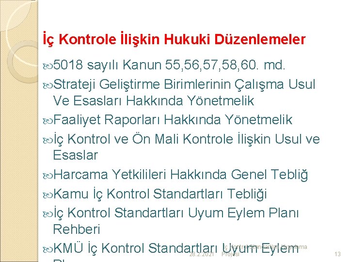 İç Kontrole İlişkin Hukuki Düzenlemeler 5018 sayılı Kanun 55, 56, 57, 58, 60. md.