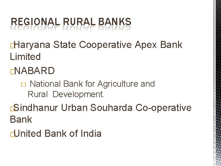 REGIONAL RURAL BANKS �Haryana State Cooperative Apex Bank Limited �NABARD � National Bank for