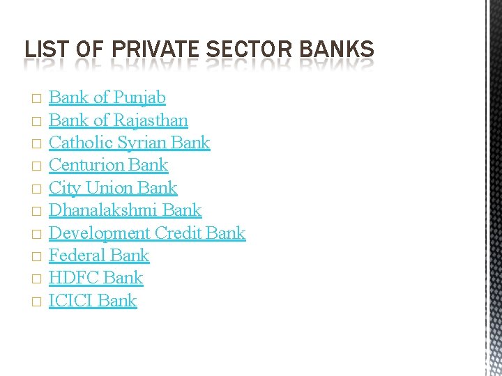 LIST OF PRIVATE SECTOR BANKS � � � � � Bank of Punjab Bank