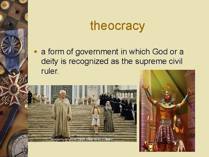 theocracy w a form of government in which God or a deity is recognized