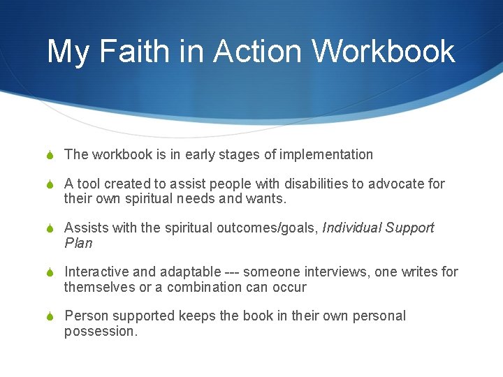 My Faith in Action Workbook S The workbook is in early stages of implementation