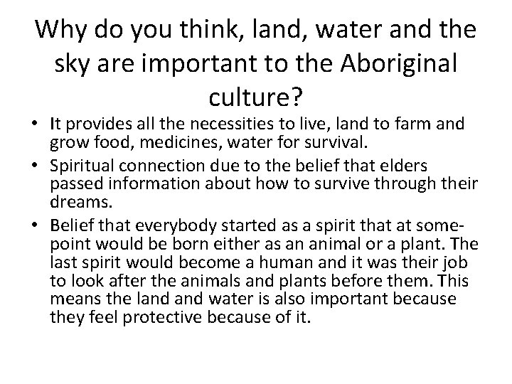 Why do you think, land, water and the sky are important to the Aboriginal