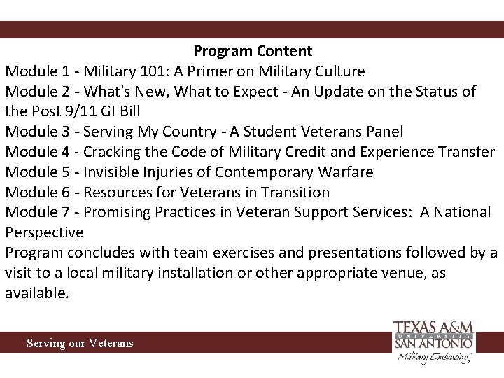 Program Content Module 1 - Military 101: A Primer on Military Culture Module 2