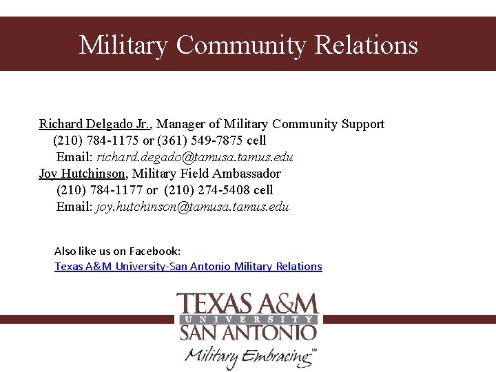 Military Community Relations Richard Delgado Jr. , Manager of Military Community Support (210) 784