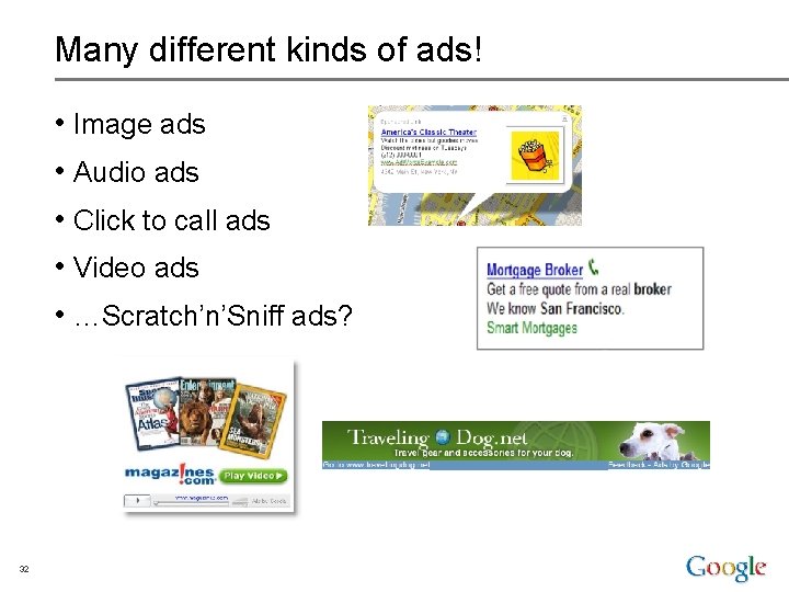 Many different kinds of ads! • Image ads • Audio ads • Click to