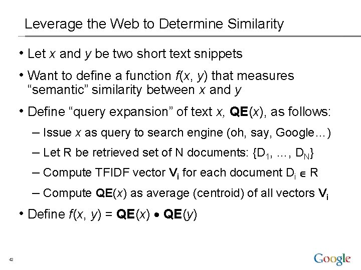 Leverage the Web to Determine Similarity • Let x and y be two short