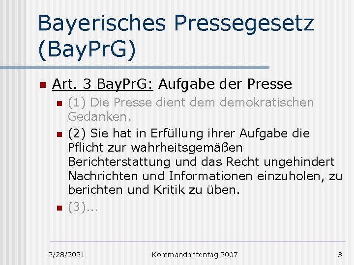 Bayerisches Pressegesetz (Bay. Pr. G) n Art. 3 Bay. Pr. G: Aufgabe der Presse