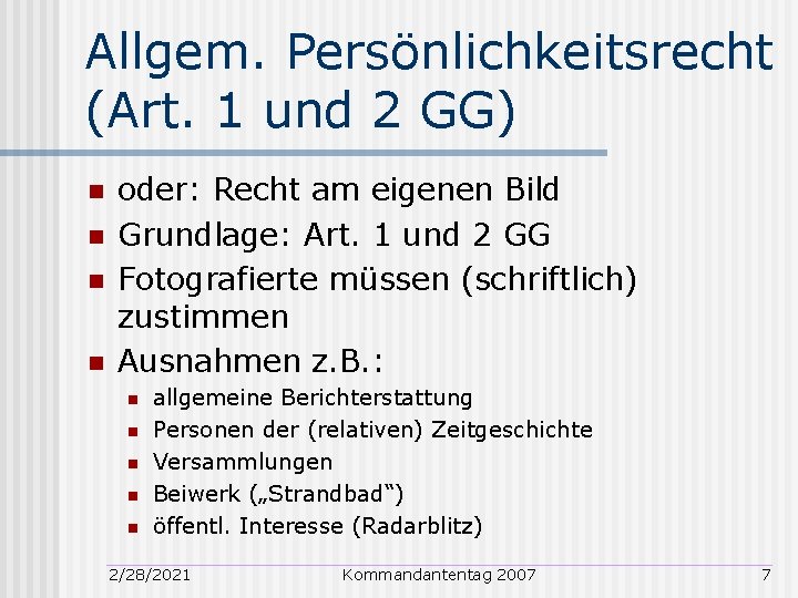 Allgem. Persönlichkeitsrecht (Art. 1 und 2 GG) n n oder: Recht am eigenen Bild