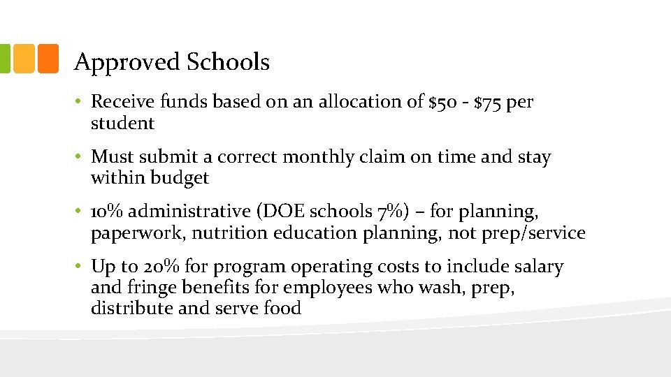 Approved Schools • Receive funds based on an allocation of $50 - $75 per
