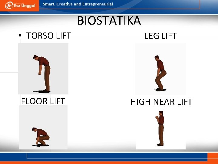 BIOSTATIKA • TORSO LIFT LEG LIFT FLOOR LIFT HIGH NEAR LIFT 